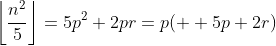 \left\lfloor\frac{n^2}{5}\right\rfloor=5p^2+2pr=p(  5p+2r)