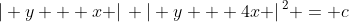 \left\vert{} y + x \right\vert{} \left\vert{} y + 4x \right\vert{}^2 = c