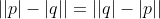 \left||p|-|q|\right|=\left||q|-|p|\right|