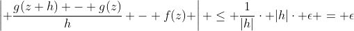 \left| \frac{g(z+h) - g(z)}{h} - f(z) \right| \leq \frac{1}{|h|}\cdot |h|\cdot \epsilon = \epsilon