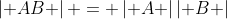\left| {AB} \right| = \left| A \right|\left| B \right|