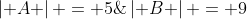 \left| A \right| = 5\;\& \;\left| B \right| = 9