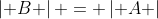 \left| B \right| = \left| A \right|