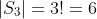 \left|S_{3}\right|=3!=6
