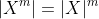 \left|X^m\right|=|X|^m