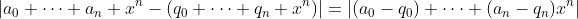 \left|a_0+\cdots+a_n x^n-\left(q_0+\cdots+q_n x^n\right)\right|=\left|(a_0-q_0)+\cdots+(a_n-q_n)x^n\right|