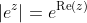 \left|e^z\right|=e^{\text{Re}(z)}