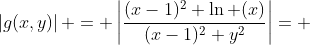 \left|g(x,y)\right| = \left|\frac{(x-1)^2 \ln (x)}{(x-1)^2+y^2}\right|= 