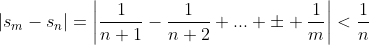 \left|s_m-s_n\right|=\left|\frac{1}{n+1}-\frac{1}{n+2}+\text{...} \pm \frac{1}{m}\right|<\frac{1}{n}