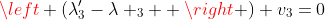 \left (\lambda'_{3}-\lambda _{3}  \right ) v_{3}=0