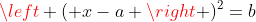 \left ( x-a \right )^{2}=b
