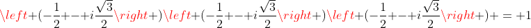 \left (-\frac{1}{2} - i\frac{\sqrt{3}}{2}\right )\left (-\frac{1}{2} - i\frac{\sqrt{3}}{2}\right )\left (-\frac{1}{2} - i\frac{\sqrt{3}}{2}\right ) = 1