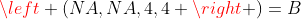 \left (NA,NA,4,4 \right )=B