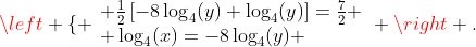 \left \{ \begin{array}{ll} \frac{1}{2}\left[-8\log_4(y)+\log_4(y)\right]=\frac{7}{2} \\ \log_4(x)=-8\log_4(y) \end{array} \right .