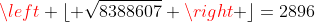 \left \lfloor \sqrt{8388607} \right \rfloor=2896