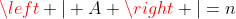 \left | A \right |=n
