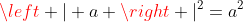 \left | a \right |^2=a^2
