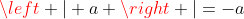 \left | a \right |=-a