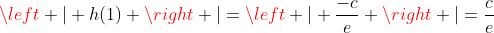 \left | h(1) \right |=\left | \frac{-c}{e} \right |=\frac{c}{e}