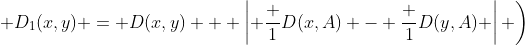 \left. D_1(x,y) = D(x,y) + \left| \frac 1{D(x,A)} - \frac 1{D(y,A)} \right| \right)