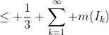 \leq \frac{1}{3} \sum_{k=1}^{\infty} m(I_k)