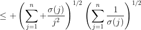 \leq \left(\sum_{j=1}^n \frac{\sigma(j)}{j^2}\right)^{1/2}\left(\sum_{j=1}^n\frac{1}{\sigma(j)}\right)^{1/2}