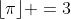 \lfloor\pi\rfloor =3