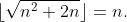 \lfloor\sqrt{n^2+2n}\rfloor=n.