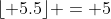 \lfloor 5.5\rfloor = 5