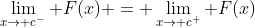 \lim\limits_{x\rightarrow c^-} F(x) = \lim\limits_{x\rightarrow c^+} F(x)