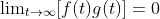 \lim\nolimits_{t\to\infty}[f(t)g(t)]=0