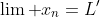 \lim\text{ }x_n=L'