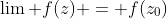 \lim f(z) = f(z_0)