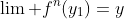 \lim f^n(y_1)=y