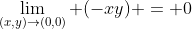 \lim_{(x,y)\rightarrow(0,0)} (-xy) = 0