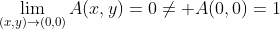 \lim_{(x,y)\rightarrow(0,0)}A(x,y)=0\neq A(0,0)=1