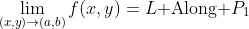 \lim_{(x,y)\to(a,b)}f(x,y)=L\text{ Along }P_1
