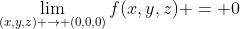 \lim_{(x,y,z) \to (0,0,0)}f(x,y,z) = 0