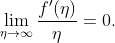 \lim_{\eta\to\infty}\frac{f'(\eta)}{\eta}=0.