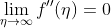 \lim_{\eta\to\infty}f''(\eta)=0