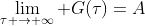 \lim_{\tau \rightarrow \infty} G(\tau)=A