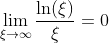 \lim_{\xi\to\infty}\frac{\ln(\xi)}{\xi}=0