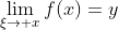 \lim_{\xi\to x}f(x)=y