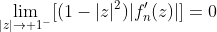 \lim_{|z|\to 1^-}[(1-|z|^2)|f'_n(z)|]=0
