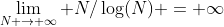\lim_{N \to \infty} N/\log(N) = \infty