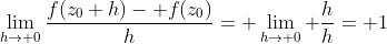 \lim_{h\rightarrow 0}\frac{f(z_0+h)- f(z_0)}{h}= \lim_{h\rightarrow 0} \frac{h}{h}= 1