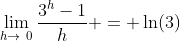\lim_{h\to\0}\frac{3^h-1}{h} = \ln(3)
