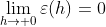 \lim_{h\to 0}\varepsilon(h)=0