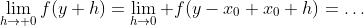 \lim_{h\to 0}f(y+h)=\lim_{h\to0} f(y-x_0+x_0+h)=\ldots