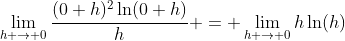 \lim_{h \to 0}\frac{(0+h)^2\ln(0+h)}{h} = \lim_{h \to 0}h\ln(h)
